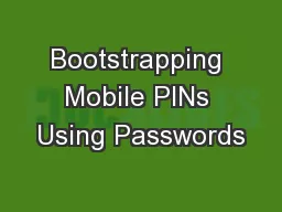 Bootstrapping Mobile PINs Using Passwords
