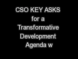 CSO KEY ASKS for a Transformative Development Agenda w