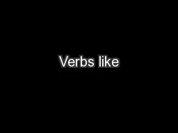 Verbs like