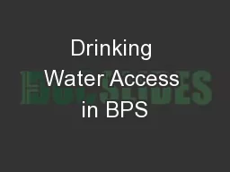 Drinking Water Access in BPS