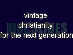 vintage christianity for the next generation