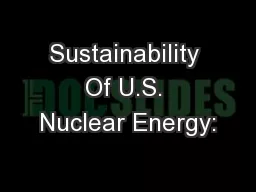 Sustainability Of U.S. Nuclear Energy: