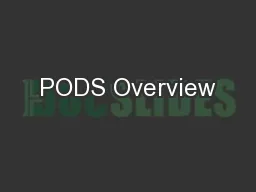 PODS Overview