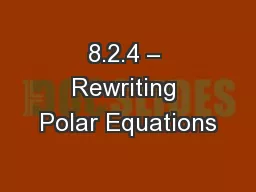 8.2.4 – Rewriting Polar Equations
