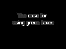 The case for using green taxes