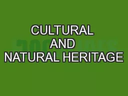 CULTURAL AND NATURAL HERITAGE