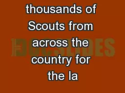 Join thousands of Scouts from across the country for the la