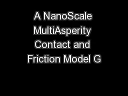 A NanoScale MultiAsperity Contact and Friction Model G