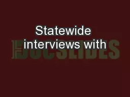 Statewide interviews with