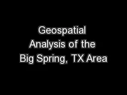 Geospatial Analysis of the Big Spring, TX Area