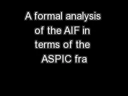 A formal analysis of the AIF in terms of the ASPIC fra