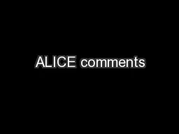 ALICE comments
