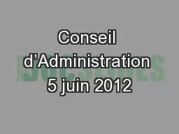 Conseil d’Administration 5 juin 2012