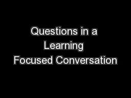 Questions in a Learning Focused Conversation