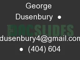 George Dusenbury  ●  gdusenbury4@gmail.com ●  (404) 604