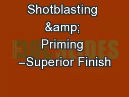 Shotblasting & Priming –Superior Finish
