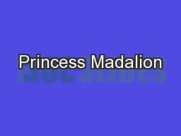 Princess Madalion