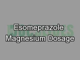 Esomeprazole Magnesium Dosage