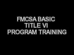 FMCSA BASIC TITLE VI PROGRAM TRAINING