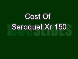 Cost Of Seroquel Xr 150