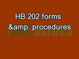 HB 202 forms & procedures