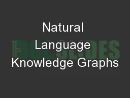 Natural Language Knowledge Graphs