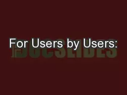 For Users by Users: