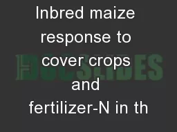 Inbred maize response to cover crops and fertilizer-N in th