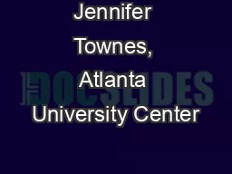 Jennifer Townes, Atlanta University Center