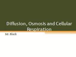 Diffusion, Osmosis and Cellular Respiration