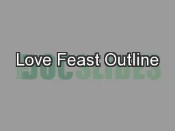 Love Feast Outline