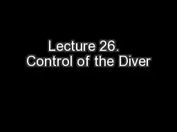Lecture 26.  Control of the Diver
