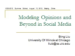 Modeling Opinions and  Beyond in Social Media