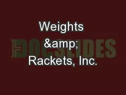 Weights & Rackets, Inc.