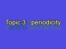Topic 3 - periodicity