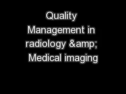 Quality Management in radiology & Medical imaging