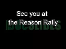 See you at the Reason Rally