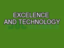 EXCELENCE AND TECHNOLOGY
