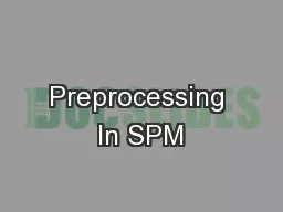 Preprocessing In SPM