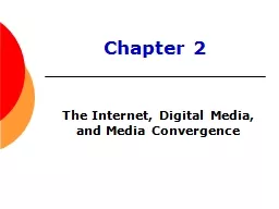 The Internet, Digital Media, and Media Convergence