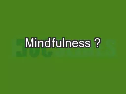 Mindfulness ?