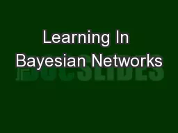 Learning In Bayesian Networks