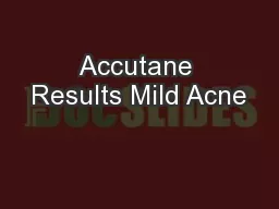 Accutane Results Mild Acne