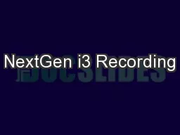 NextGen i3 Recording