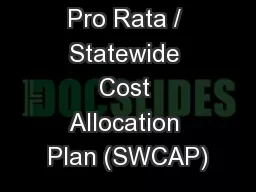 Pro Rata / Statewide Cost Allocation Plan (SWCAP)