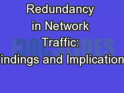 Redundancy in Network Traffic: Findings and Implications