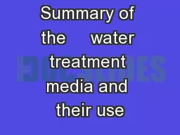 Summary of the     water treatment media and their use