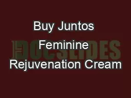 Buy Juntos Feminine Rejuvenation Cream