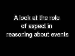 A look at the role of aspect in reasoning about events