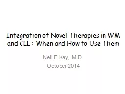 Integration of Novel Therapies in WM and CLL : When and How